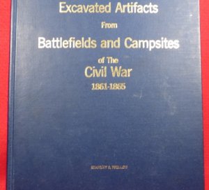 Excavated Artifacts from Battlefields and Campsites of the Civil War 1861-1865