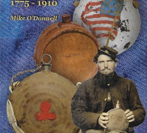 U.S. Army & Militia Canteens 1775 - 1910 - Brand New Copy