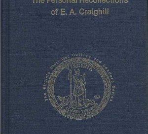 Confederate Surgeon - The Personal Recollections of E. A Craighill
