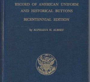 Record of American Uniform and Historical Buttons - Bicentennial Edition