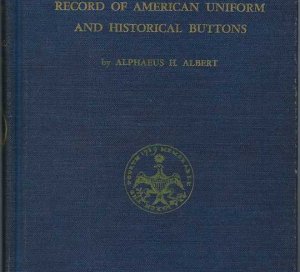 Record of American Uniform and Historical Buttons - First Edition