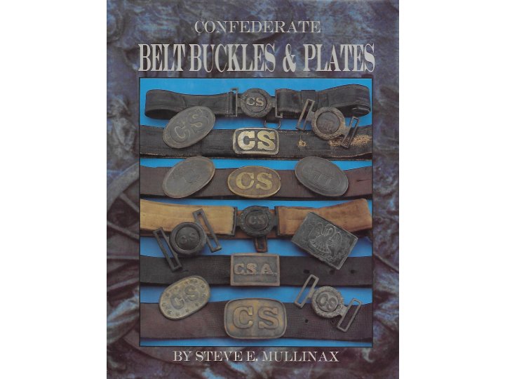  Confederate Belt Buckles & Plates - Out of Print