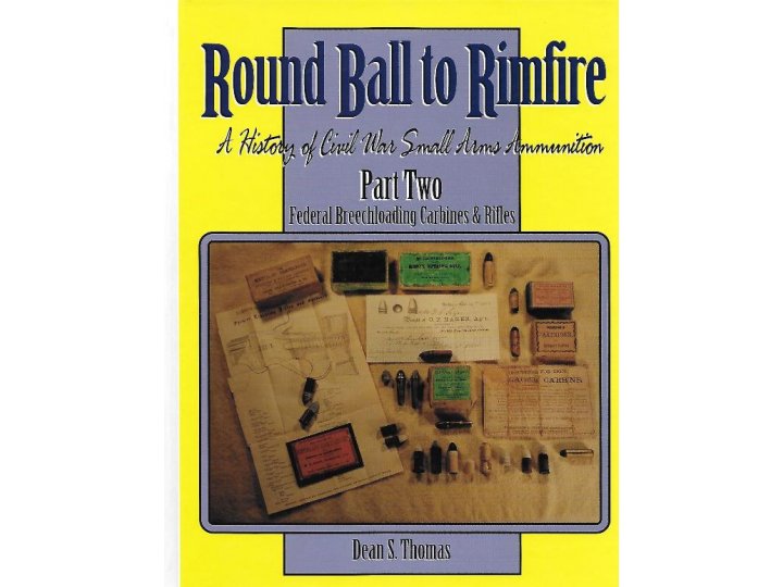 Round Ball to Rimfire Part Two Federal Breechloading Carbines and Rifles