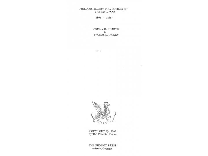  Field Artillery Projectiles of the Civil War 1861-1865 - Kerksis & Dickey, Numbered, Limited First Edition