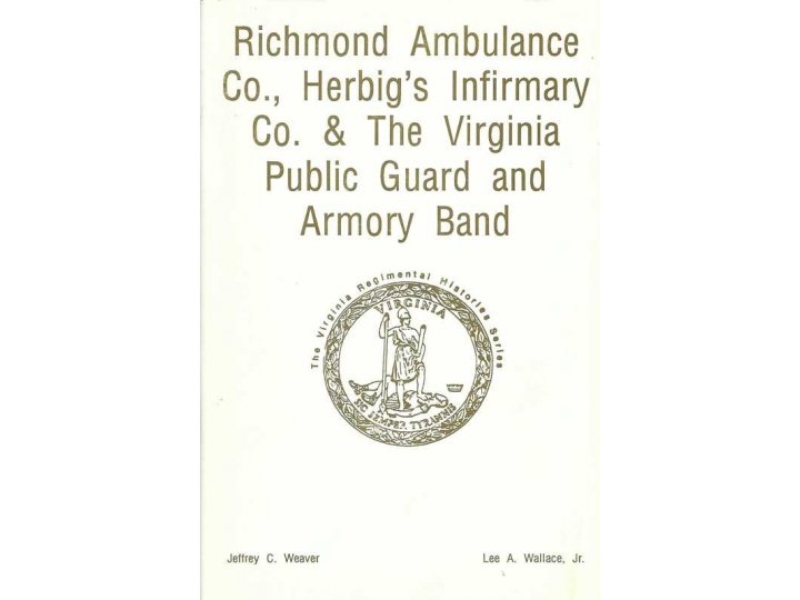 Richmond Ambulance Co., Herbig's Infirmary Co. & The Va. Public Guard & Armory Band - Numbered and Signed
