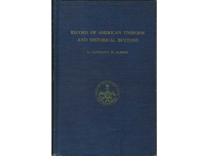 Record of American Uniform and Historical Buttons - First Edition