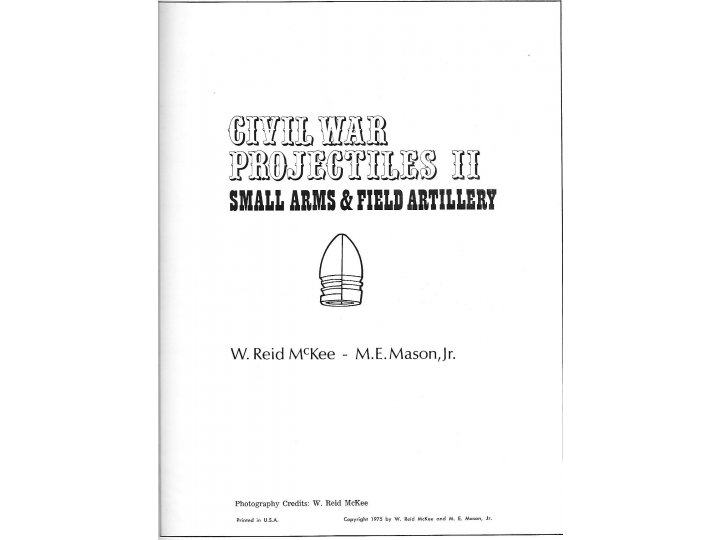 Civil War Projectiles Small Arms & Field Artillery II - Rare 1st Edition