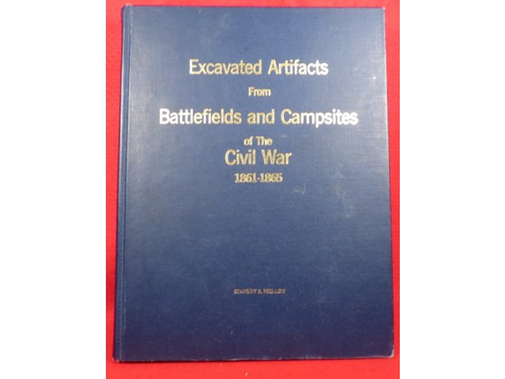 Excavated Artifacts from Battlefields and Campsites of the Civil War 1861-1865