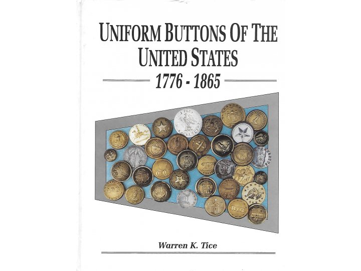 Uniform Buttons of the United States 1776 - 1865  - Signed by Author