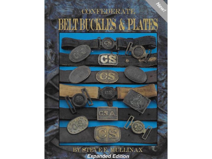 Confederate Belt Buckles & Plates - Expanded Edition - Out of Print